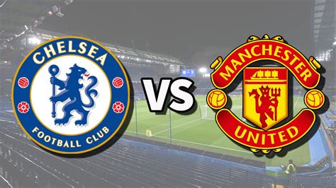 man u vs chelsea